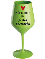 MŮJ PARTNER MÁ PRIMA PARTNERKU - zelená nerozbitná sklenice na víno 470 ml