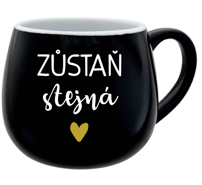 ZŮSTAŇ STEJNÁ - černý keramický hrníček 300 ml