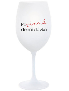 POVINNÁ DENNÍ DÁVKA - bílá  sklenice na víno 350 ml