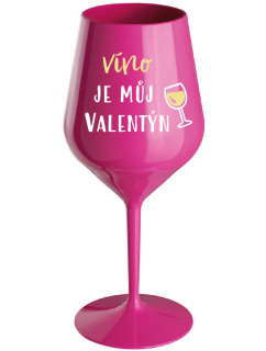 VÍNO JE MŮJ VALENTÝN - růžová nerozbitná sklenice na víno 470 ml