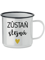 ZŮSTAŇ STEJNÁ - bílý plecháček 350 ml