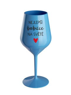 NEJLEPŠÍ BABIČKA NA SVĚTĚ - modrá nerozbitná sklenice na víno 470 ml