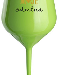 MOJE ODMĚNA - zelená nerozbitná sklenice na víno 470 ml