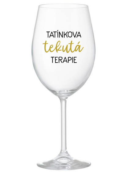 TATÍNKOVA TEKUTÁ TERAPIE - čirá sklenice na víno 350 ml