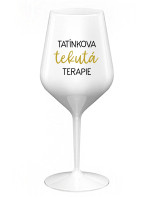 TATÍNKOVA TEKUTÁ TERAPIE - bílá nerozbitná sklenice na víno 470 ml