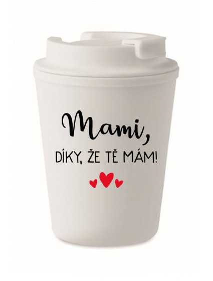 MAMI, DÍKY, ŽE TĚ MÁM! - bílý termohrnek 300 ml