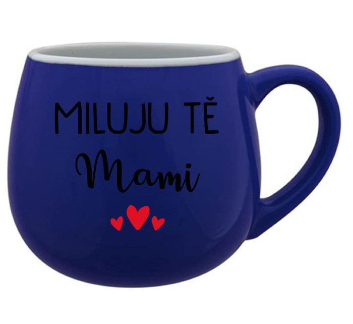 MILUJU TĚ MAMI - modrý keramický hrníček 300 ml