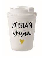 ZŮSTAŇ STEJNÁ - bílý termohrnek 300 ml