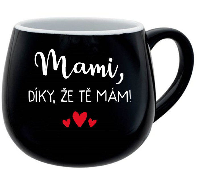 MAMI, DÍKY, ŽE TĚ MÁM! - černý keramický hrníček 300 ml