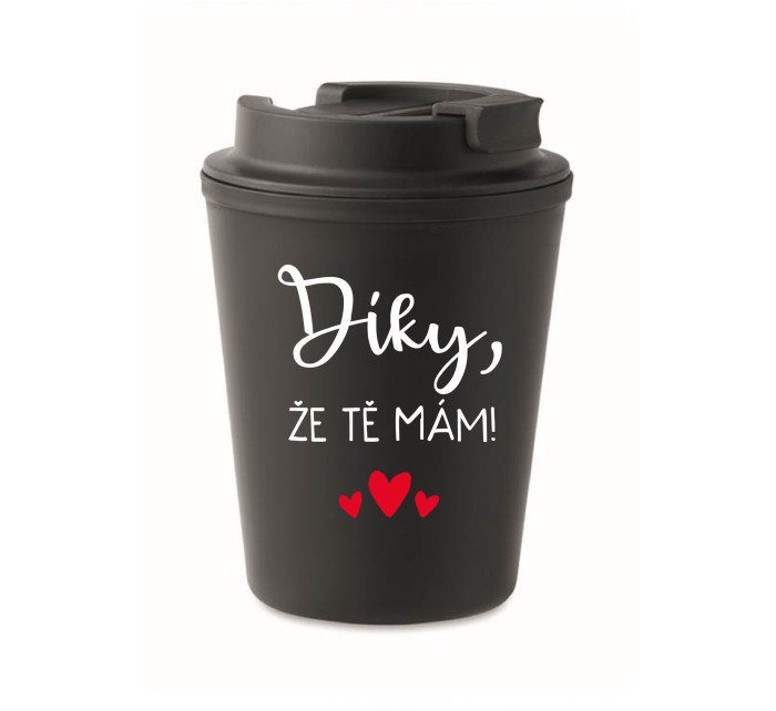 DÍKY, ŽE TĚ MÁM! - černý termohrnek 300 ml