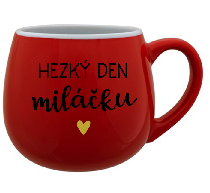 HEZKÝ DEN MILÁČKU - červený keramický hrníček 300 ml