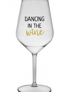 DANCING IN THE WINE - čirá nerozbitná sklenice na víno 470 ml