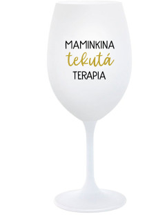 MAMINKINA TEKUTÁ TERAPIA  - SK biely pohár na víno 350 ml