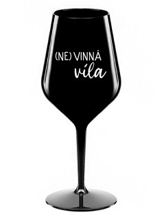 (NE)VINNÁ VÍLA - černá nerozbitná sklenice na víno 470 ml