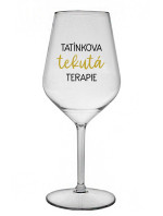 TATÍNKOVA TEKUTÁ TERAPIE - čirá nerozbitná sklenice na víno 470 ml