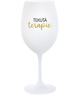 TEKUTÁ TERAPIE - bílá  sklenice na víno 350 ml