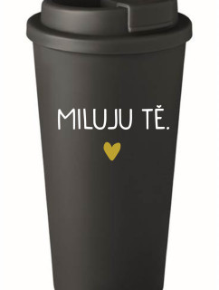 MILUJU TĚ. - černý termohrnek 475 ml